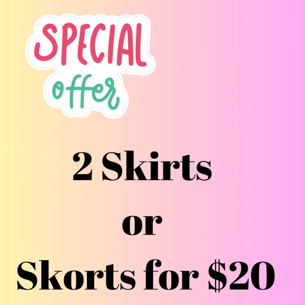 Special offer: 2 skorts or skirts for $20